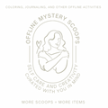 Mystery Scoops - Offline Activities, Coloring, Journaling and Self Care